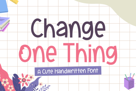 Change One Thing Font