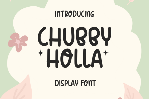 Chubby Holla Font for Creative Makers